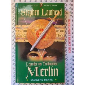 Stephen Lawhead - Legenden om trollmannen Merlin: Skogens herre