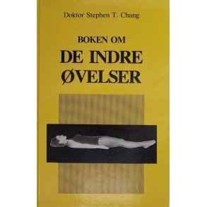 Stephen T. Chang - Boken om de indre �velser (Innb.)