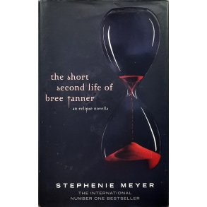 Stephenie Meyer - The Short Second Life of Bree Tanner (Innb.)