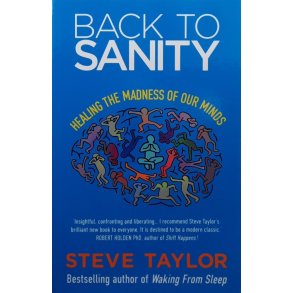 Steve Taylor - Back To Sanity - Healing The Madness of Our Minds