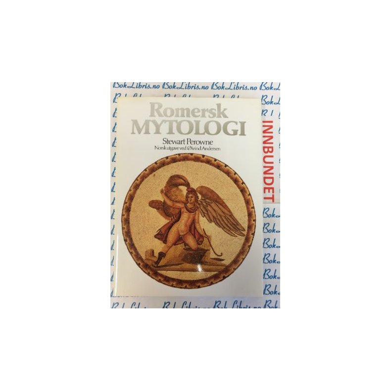 Stewart Perowne - Romersk mytologi (Innbundet)