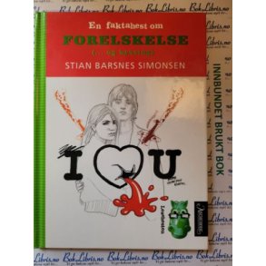 Stian Barsnes Simonsen - En faktabok om forelskelse (... og kyssing)