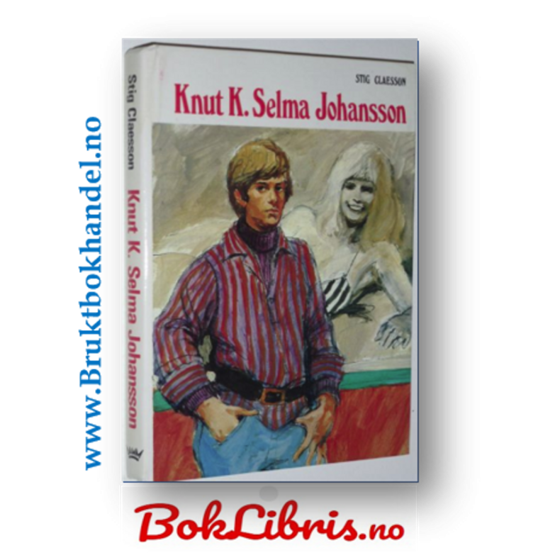 Stig Claesson - Knut K. Selma Johansson