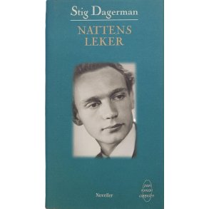Stig Dagerman - Nattens leker (I)