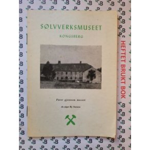 Stiger Bj. Sanness - Slvverksmuseet Kongsberg - Frer gjennom museet (1948)
