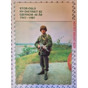 Stor-Oslo HV-distrikt 02 gjennom 40 r 1947-1987