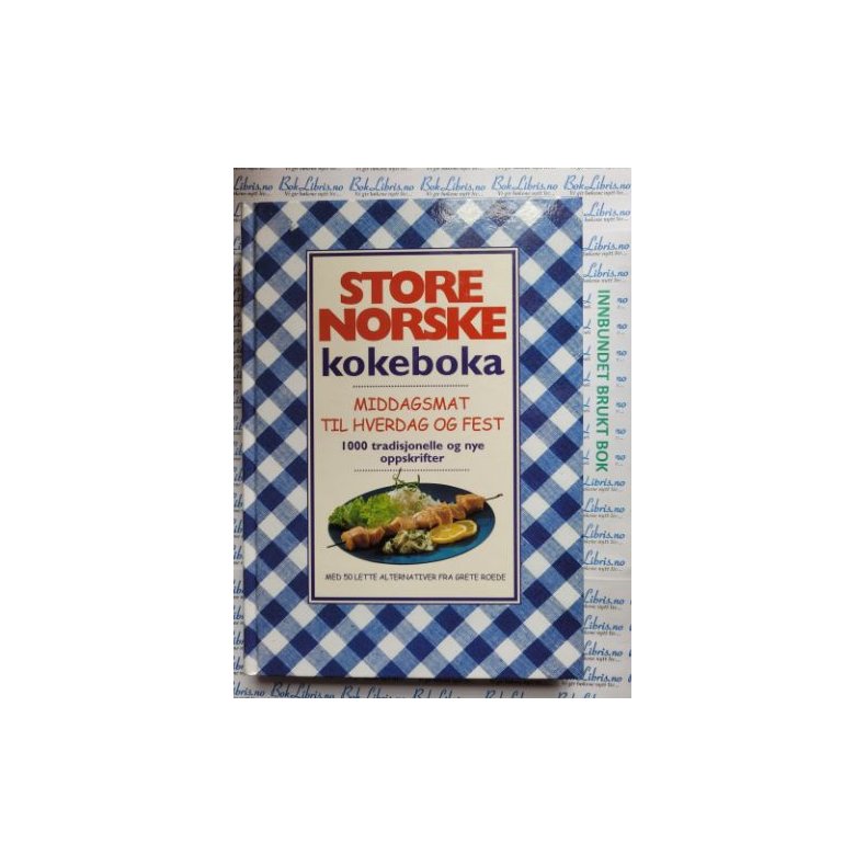 Anne Marie Lorentzen - Store norske kokeboka - Middagsmat til hverdag og fest