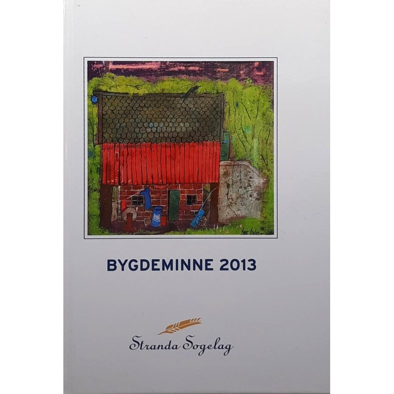 Stranda Sogelag - Bygdeminne 2013
