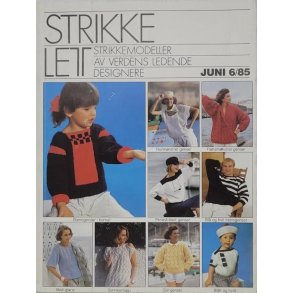 StrikkeLett - Strikkemodeller av verdens ledende designere Juni 6/85