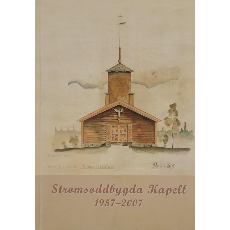 Strmsoddbygda Kapell 1957-2007 (Heftet)