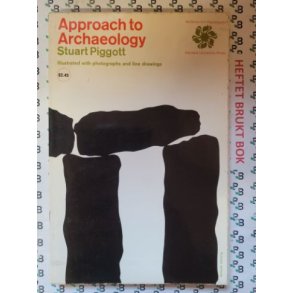 Stuart Piggott - Approach To Archeology