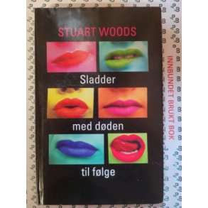 Stuart Woods - Sladder med dden til flge