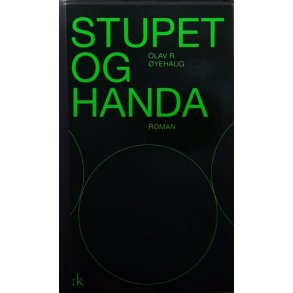 Stupet og Handa - Olav R. �yehaug - Bruktbok - Innbundet