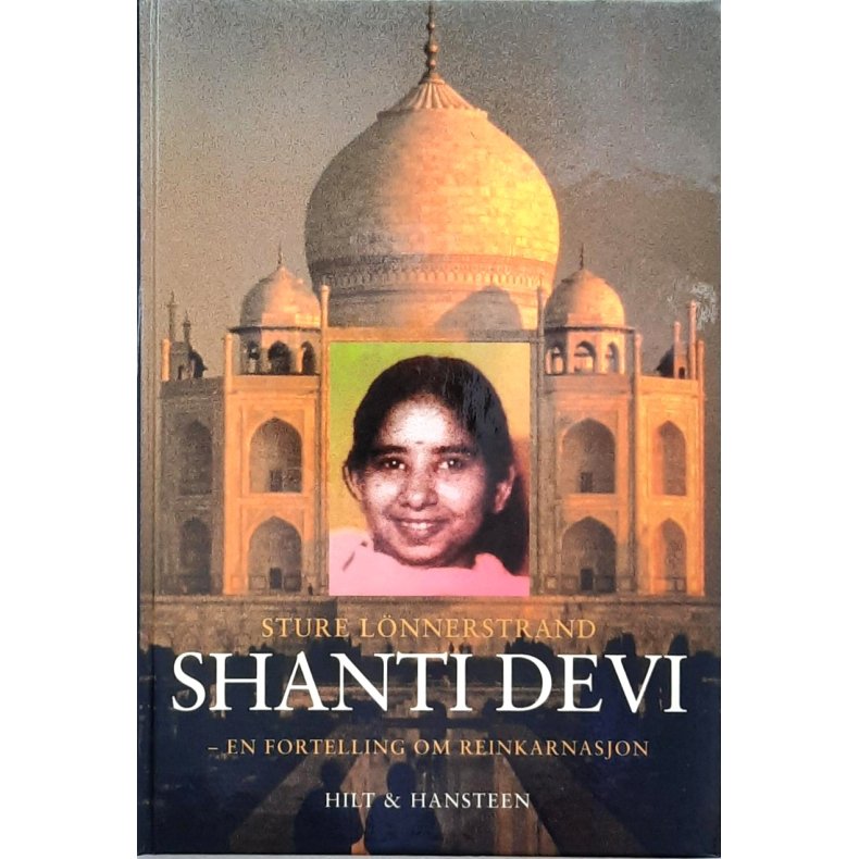 Sture Lnnerstrand - Shanti Devi - en fortelling om reinkarnasjon (Innbundet)