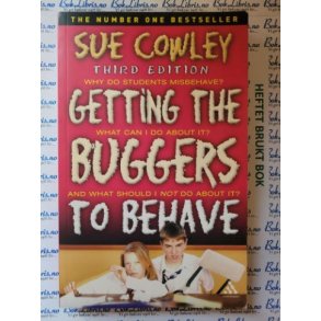 Sue Cowley - Getting the Buggers to Behave