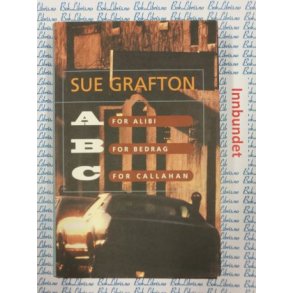 Sue Grafton - A for alibi, B for bedrag, C for Callahan (I)