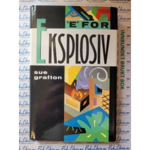 Sue Grafton - E for eksplosiv (Brukt bok)