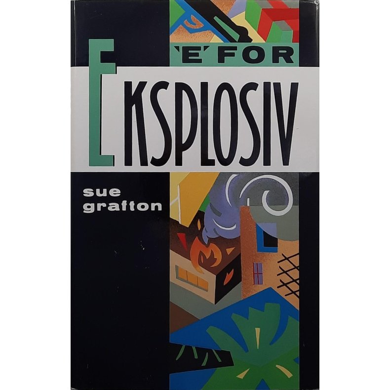 Sue Grafton - E for eksplosiv