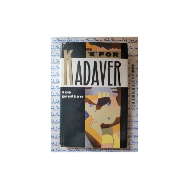 Sue Grafton - K for kadaver (Bruktbok)