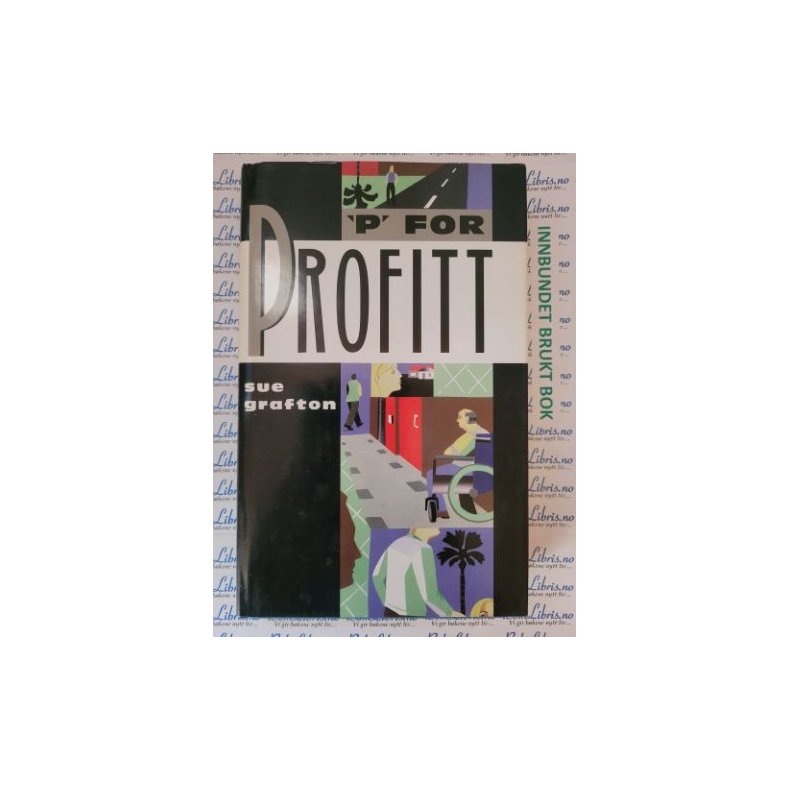 Sue Grafton - P for Profitt (Brukte bker)