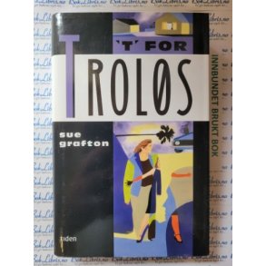 Sue Grafton - T for trols