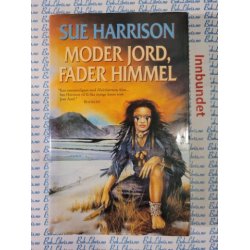 Sue Harrison - Moder jord, fader himmel