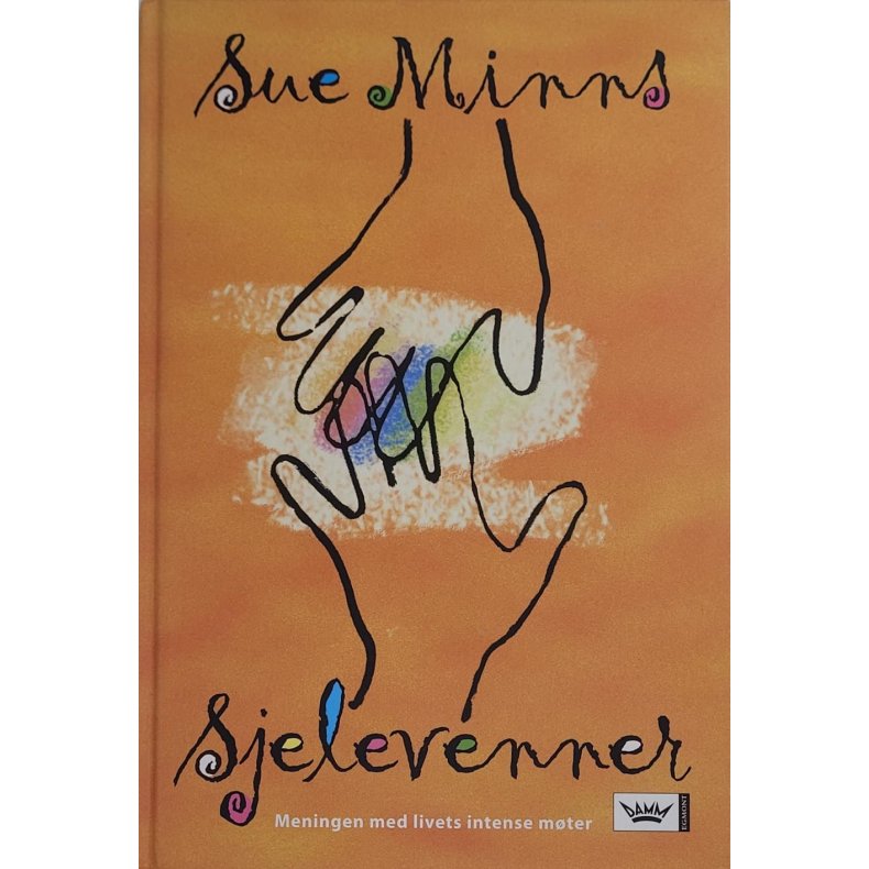 Sue Minns - Sjelevenner Meningen med livets intense mter