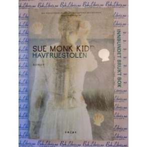 Sue Monk Kidd - Havfruestolen