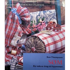 Sue Thompson - S�m - Sy vakre ting til hjemmet (Innbundet)