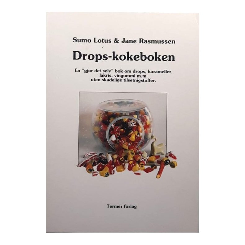 Sumo Lotus &amp; Jane Rasmussen - Drops-kokeboken (Heftet)