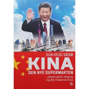 Sun Heidi S�b� - Kina: Den nye supermakten (Innbundet)