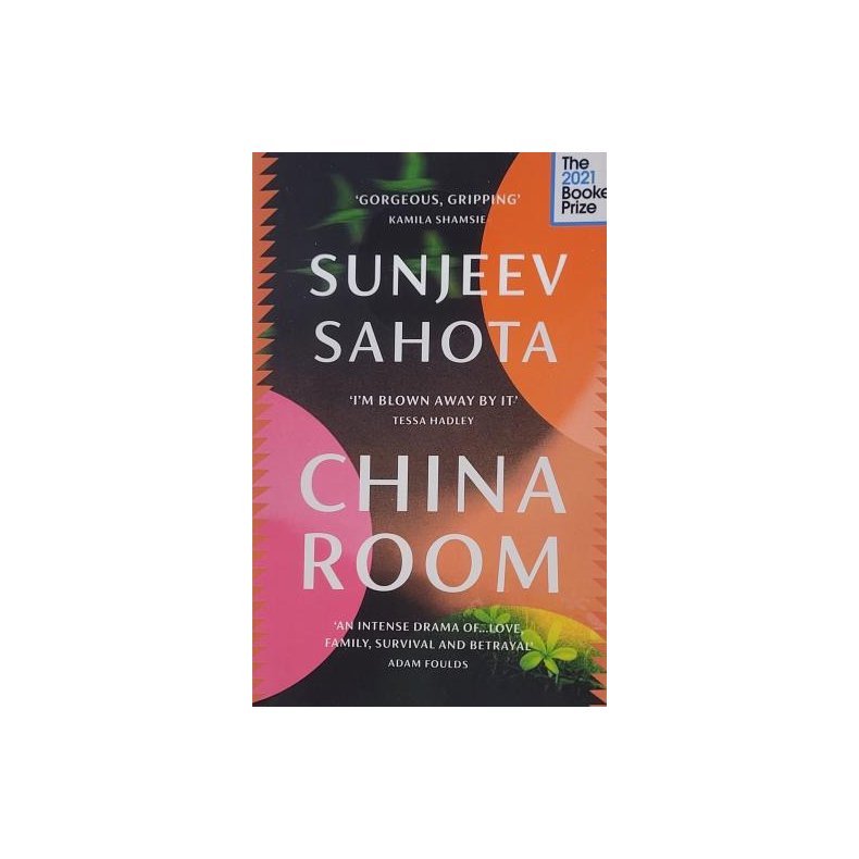 Sunjeev Sahota - China Room