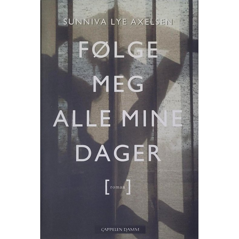 Sunniva Lye Axelsen - Flge meg alle mine dager