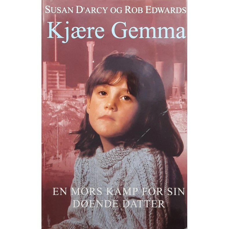 Susan D'arcy og Rob Edwards - Kj�re Gemma (Innbundet)