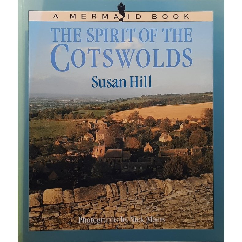 Susan Hill - The Spirit of the Cotswolds 
