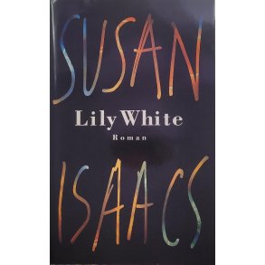 Susan Isaacs - Lily White (Innbundet)