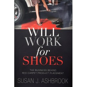 Susan J. Ashbrook - Will Work For Shoes