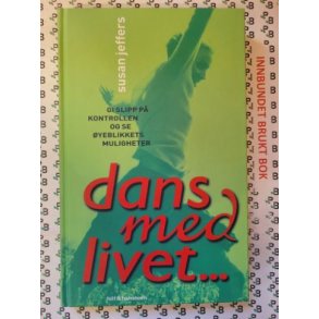 Susan Jeffers - Dans med livet