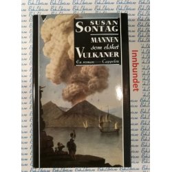 Susan Sontag - Mannen som elsket vulkaner