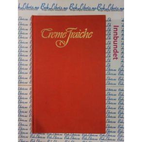 Suzanne Brgger - Creme Fraiche (Innbundet)