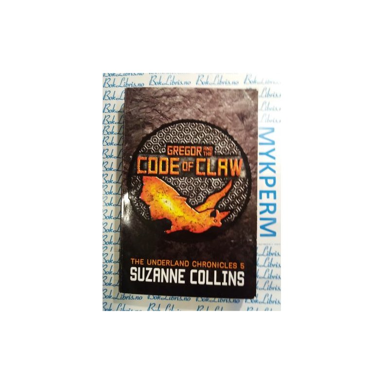 Suzanne Collins - Gregor and the Code of Claw