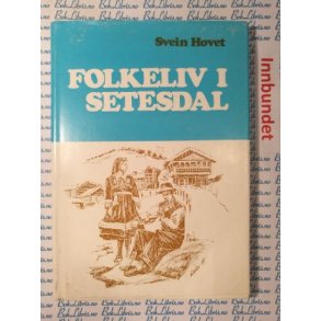 Svein Hovet - Folkeliv i Setesdal