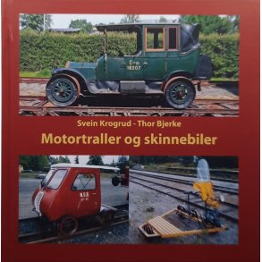 Svein Krogrud og Thor Bjerke - Motortraller og skinnebiler