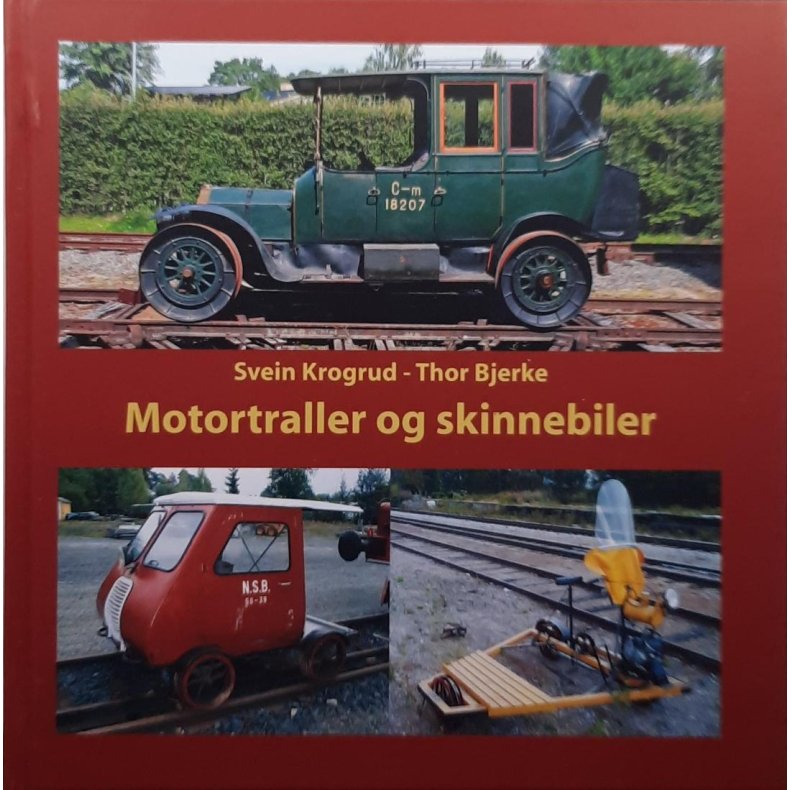Svein Krogrud og Thor Bjerke - Motortraller og skinnebiler
