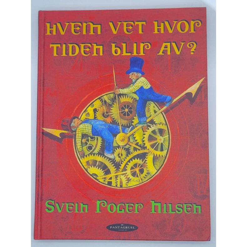 Svein Roger Nilsen - Hvem vet hvor tiden blir av?