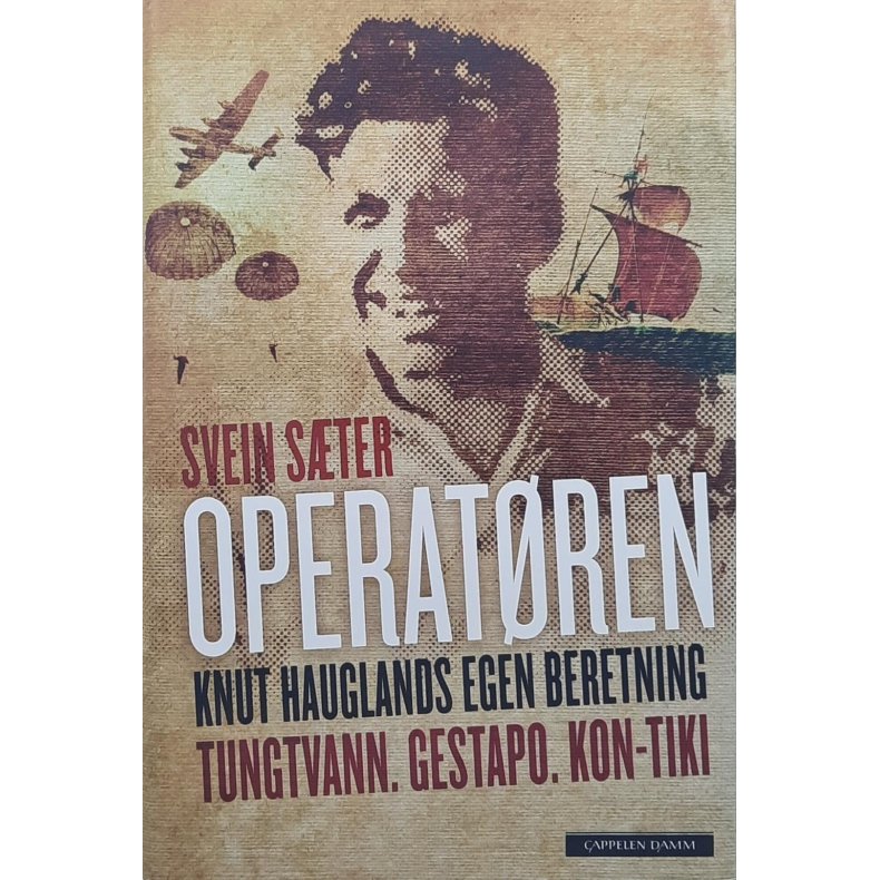 Svein Ster - Operatren - Knut Hauglands egen beretning