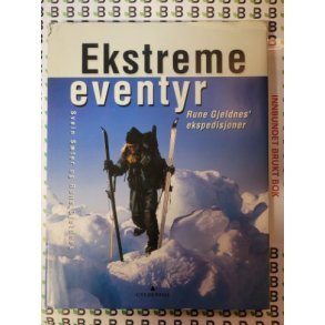 Svein S�ter og Rune Gjeldnes - Ekstreme eventyr (Innbundet)