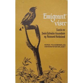 Svein Schrder Amundsen og Reimund Kvideland - Emigrantviser