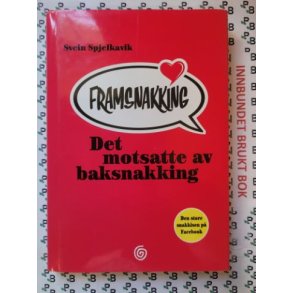Svein Spjelkavik - Framsnakking - Det motsatte av baksnakking