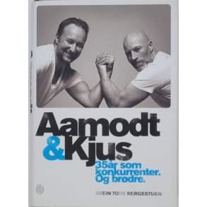 Svein Tore Bergestuen - Aamodt & Kjus - 35 r som konkurrenter. Og brdre (sign.)